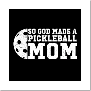 So God Made a Pickleball Mom Posters and Art